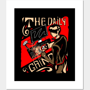 The Daily Grind Hustle Work Posters and Art